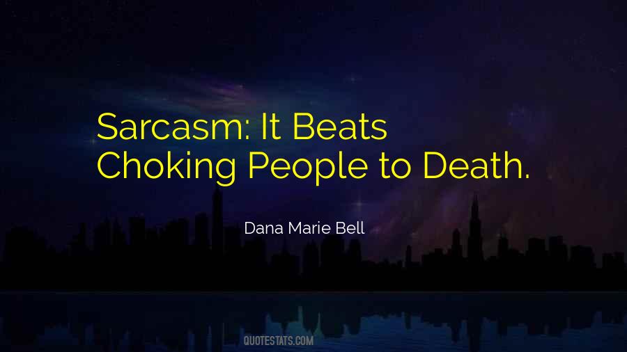Dana Marie Bell Quotes #1316720