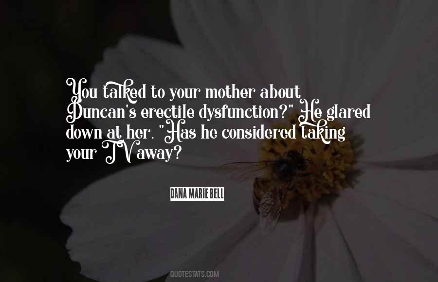 Dana Marie Bell Quotes #1384937