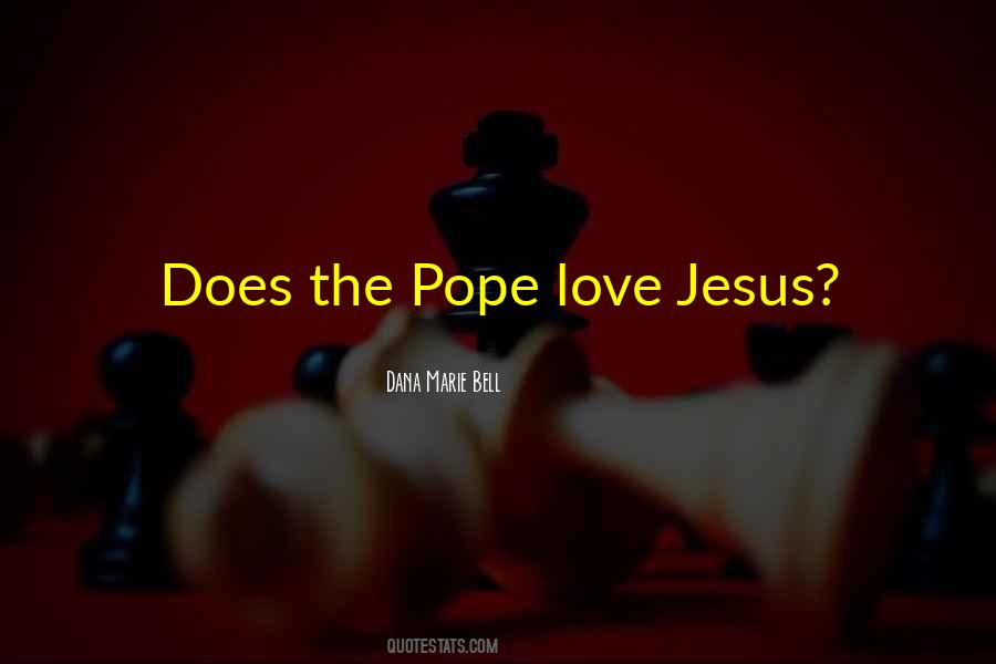 Dana Marie Bell Quotes #466318