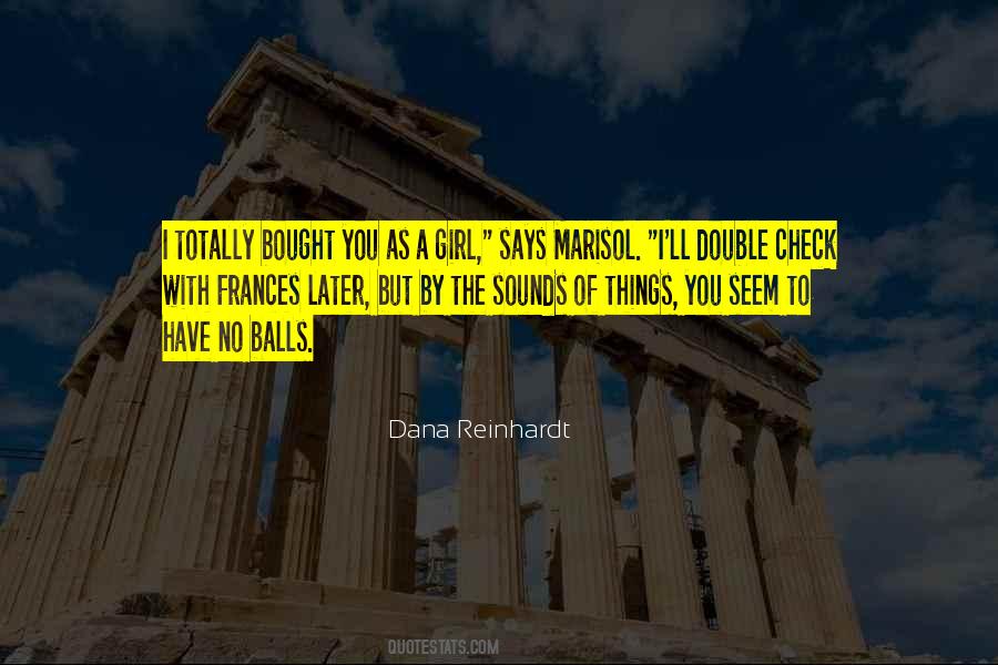 Dana Reinhardt Quotes #1850884