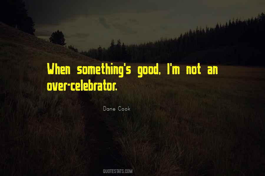 Dane Cook Quotes #102018