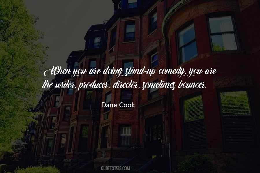 Dane Cook Quotes #902419