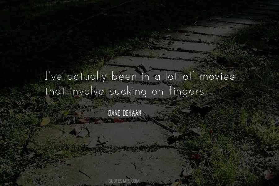 Dane Dehaan Quotes #1142468