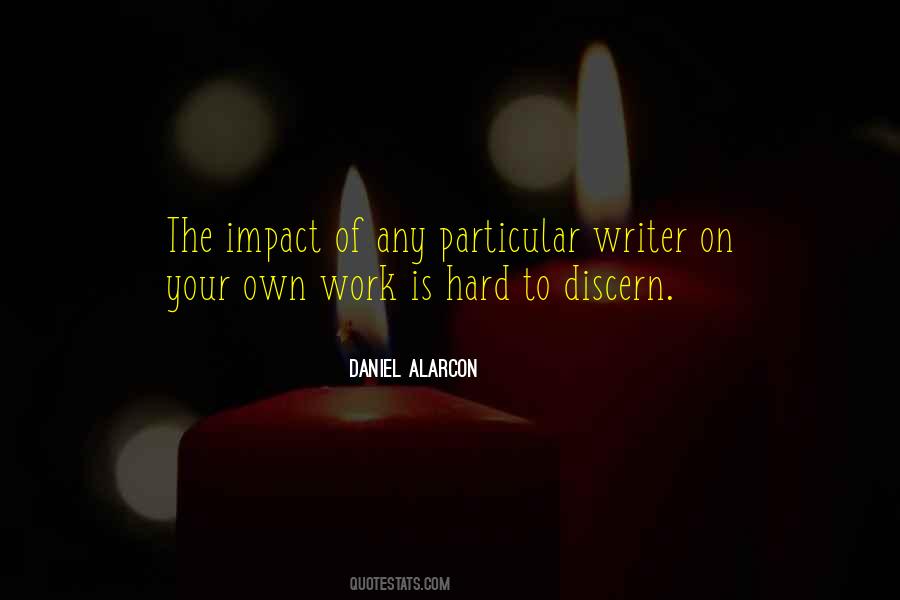 Daniel Alarcon Quotes #1020917