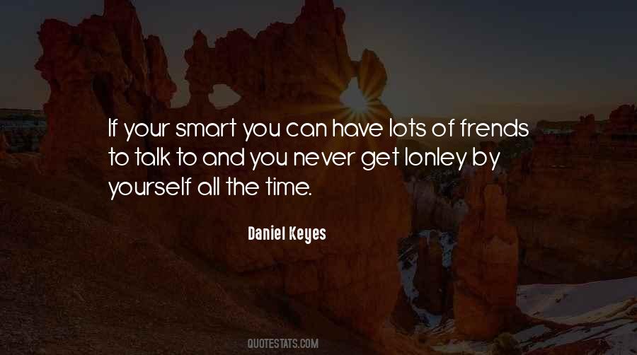 Daniel Keyes Quotes #1325173