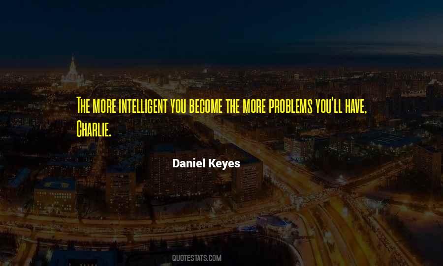 Daniel Keyes Quotes #250532