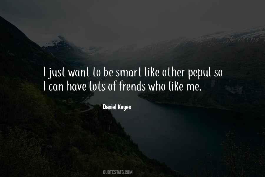 Daniel Keyes Quotes #616283