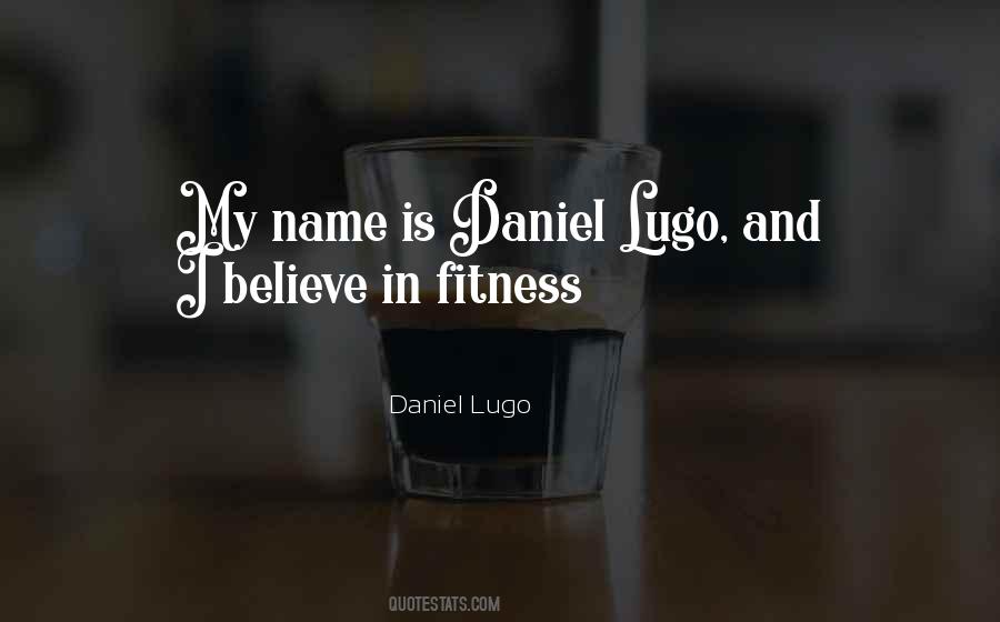 Daniel Lugo Quotes #1549996