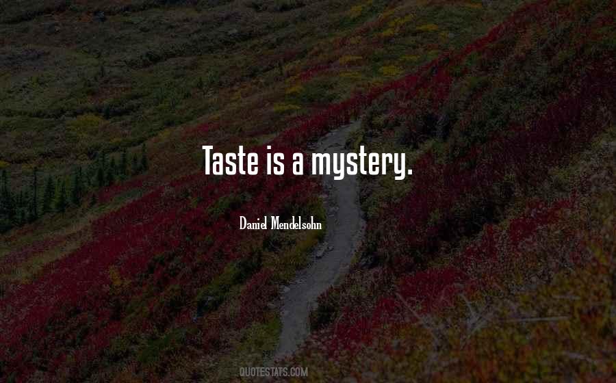 Daniel Mendelsohn Quotes #1348975