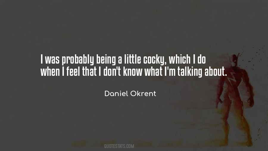 Daniel Okrent Quotes #180940