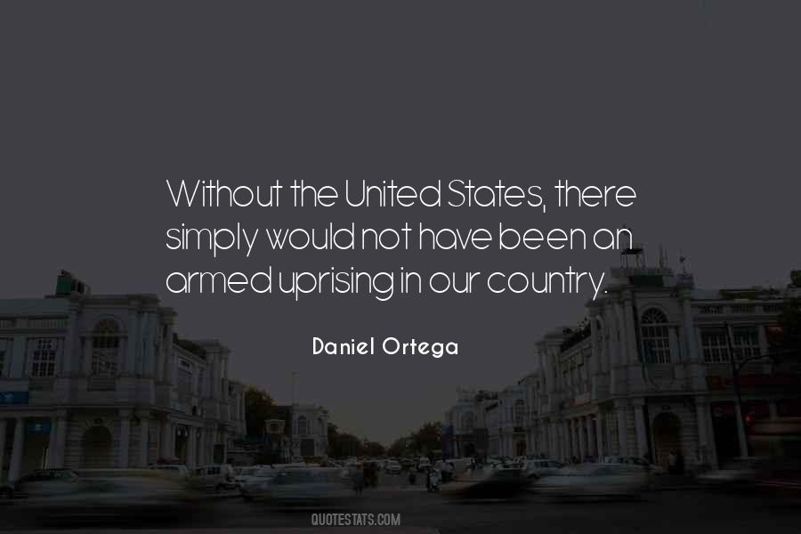 Daniel Ortega Quotes #1513384