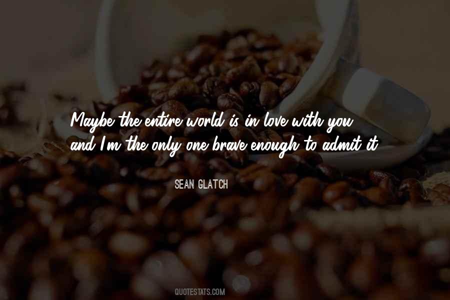 Quotes About Bravery And Love #1404774