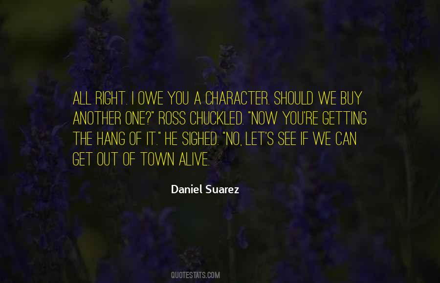 Daniel Suarez Quotes #362599