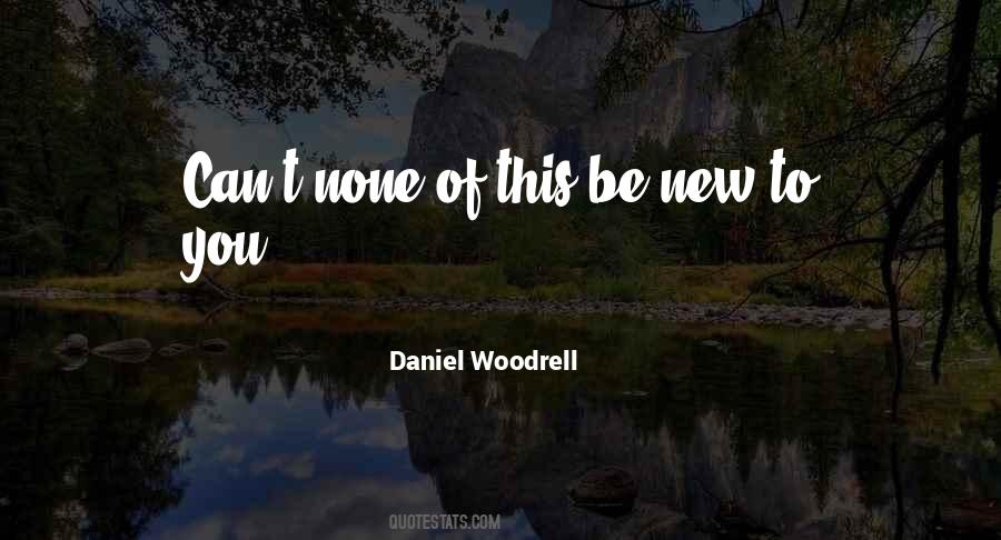 Daniel Woodrell Quotes #1272791