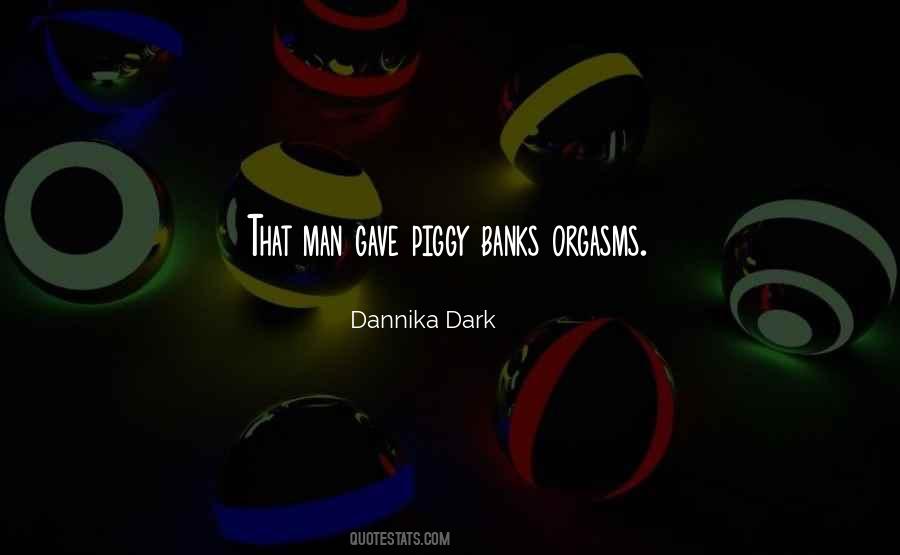 Dannika Dark Quotes #699420