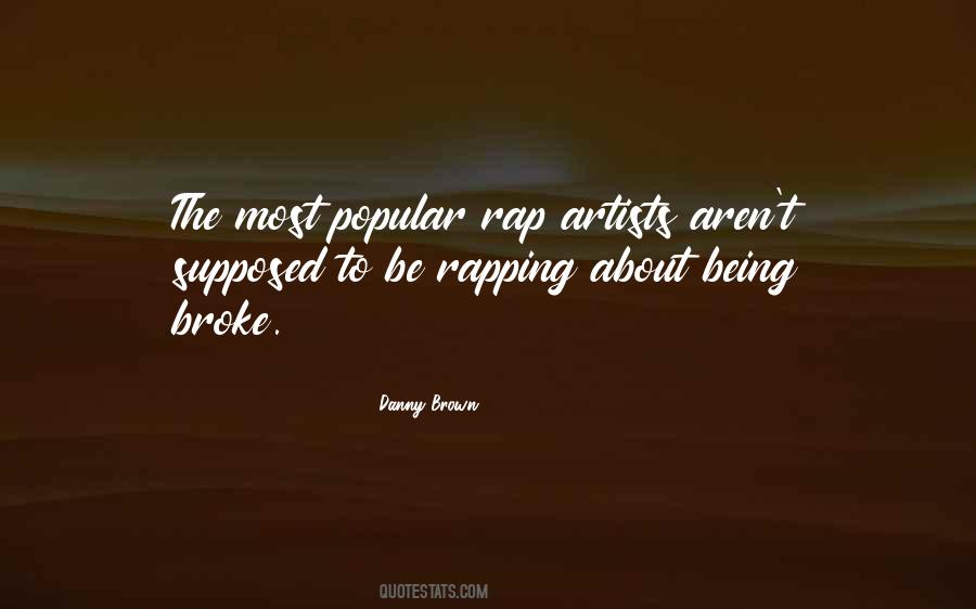 Danny Brown Quotes #902208