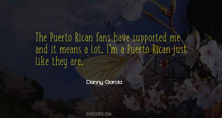 Danny Garcia Quotes #1037725
