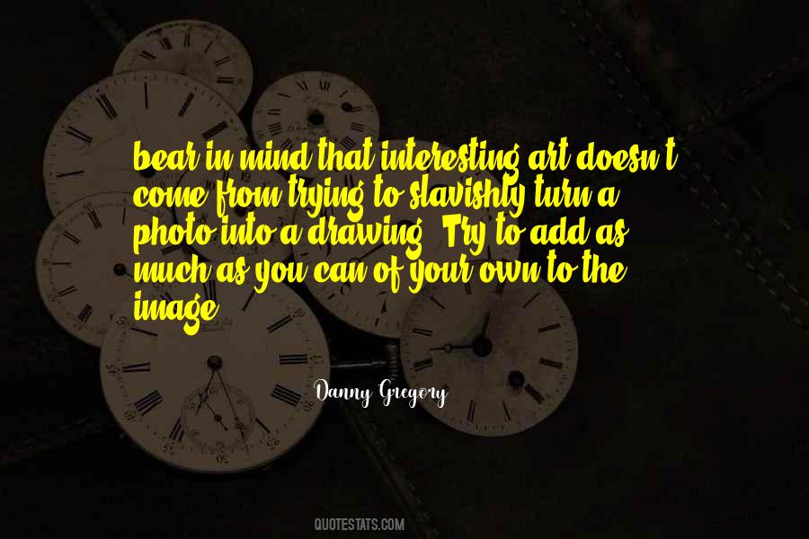 Danny Gregory Quotes #1193241