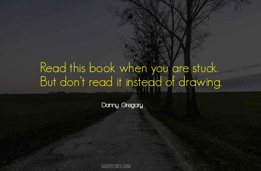 Danny Gregory Quotes #1271341