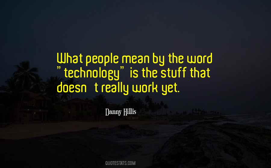 Danny Hillis Quotes #869232