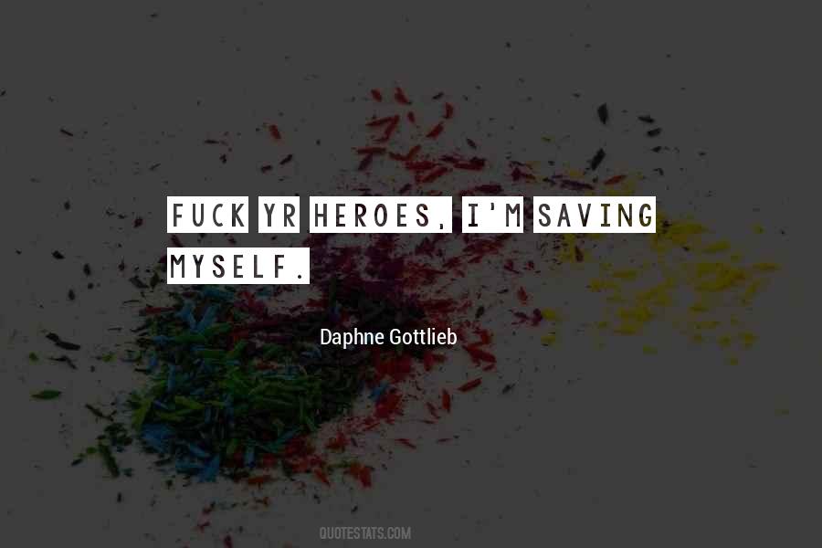 Daphne Gottlieb Quotes #32293