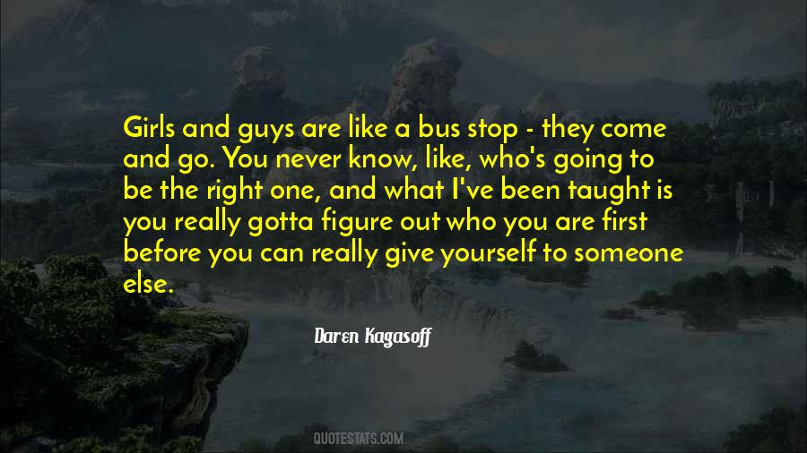 Daren Kagasoff Quotes #1134455