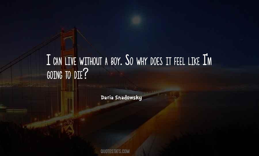 Daria Snadowsky Quotes #1538421