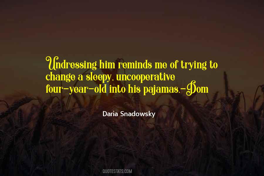 Daria Snadowsky Quotes #877180