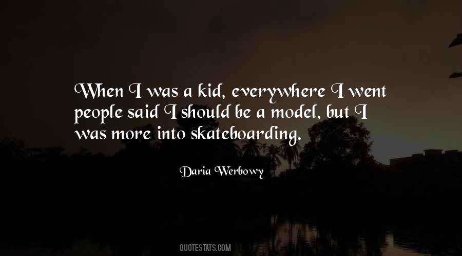 Daria Werbowy Quotes #808128
