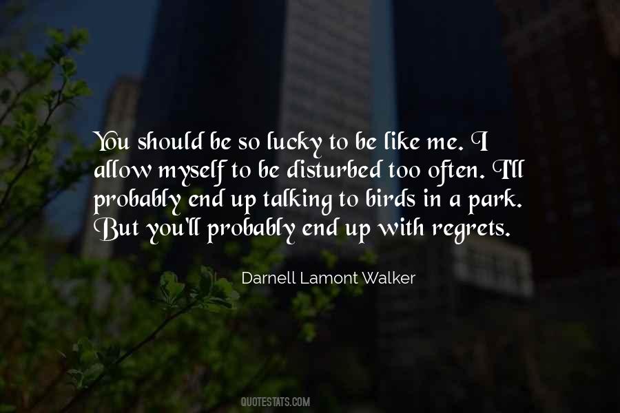 Darnell Lamont Walker Quotes #622131