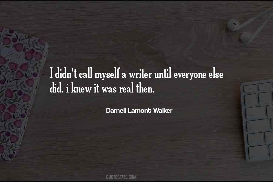 Darnell Lamont Walker Quotes #642097