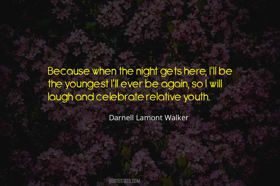 Darnell Lamont Walker Quotes #702698