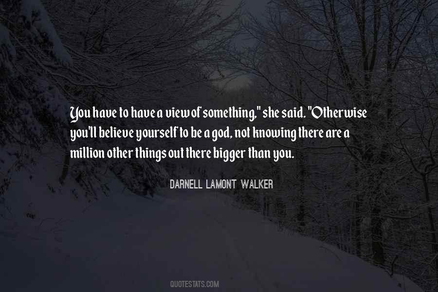 Darnell Lamont Walker Quotes #711751