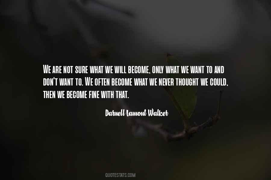 Darnell Lamont Walker Quotes #833643