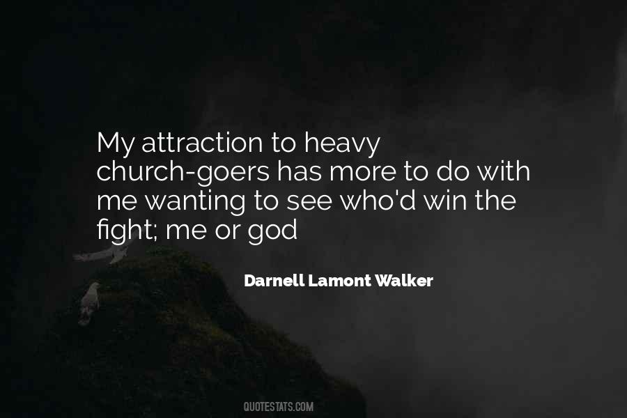 Darnell Lamont Walker Quotes #915113