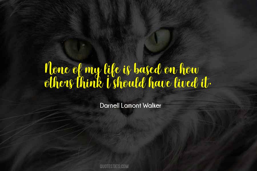 Darnell Lamont Walker Quotes #930528