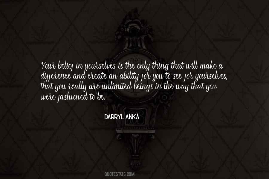 Darryl Anka Quotes #1266172