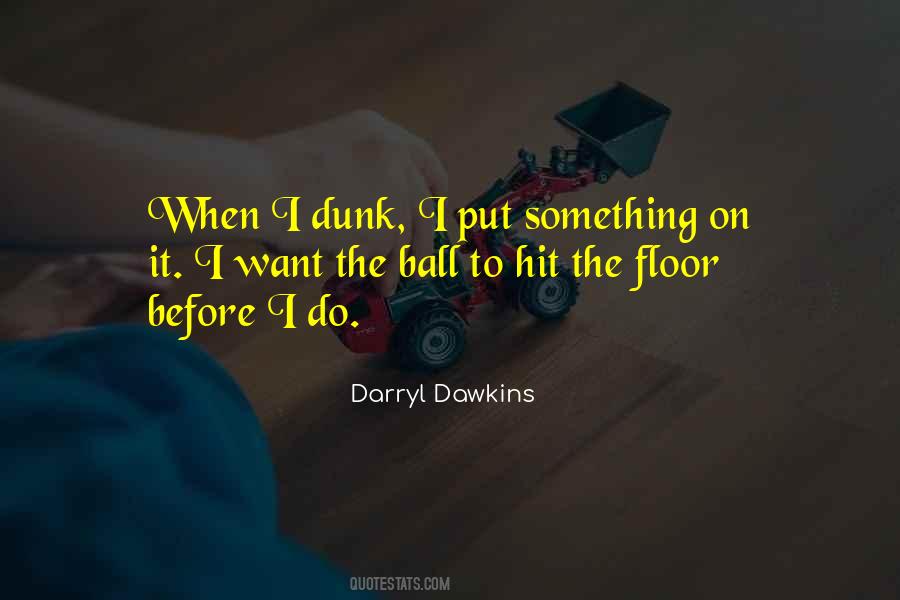 Darryl Dawkins Quotes #732960