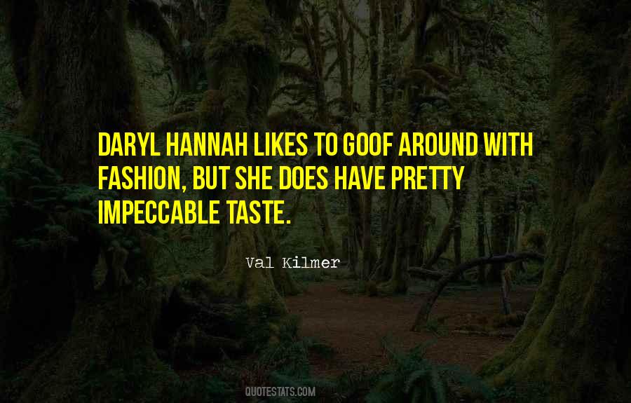 Daryl Hannah Quotes #1152111