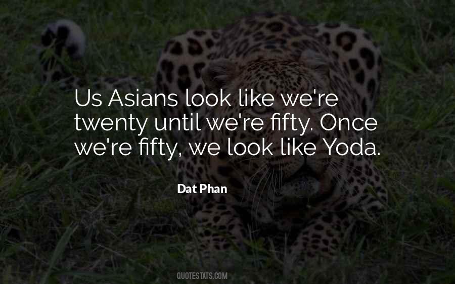 Dat Phan Quotes #538641 Dat Phan Quotes #538641
