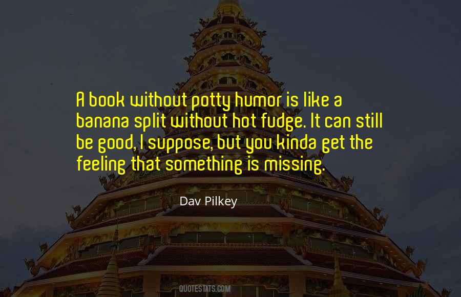 Dav Pilkey Quotes #116630