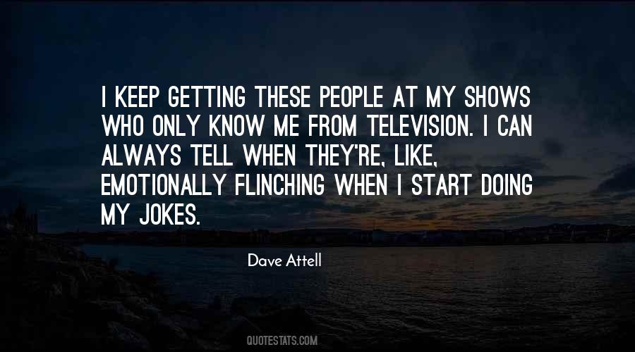 Dave Attell Quotes #1648258