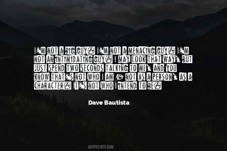 Dave Bautista Quotes #1306032