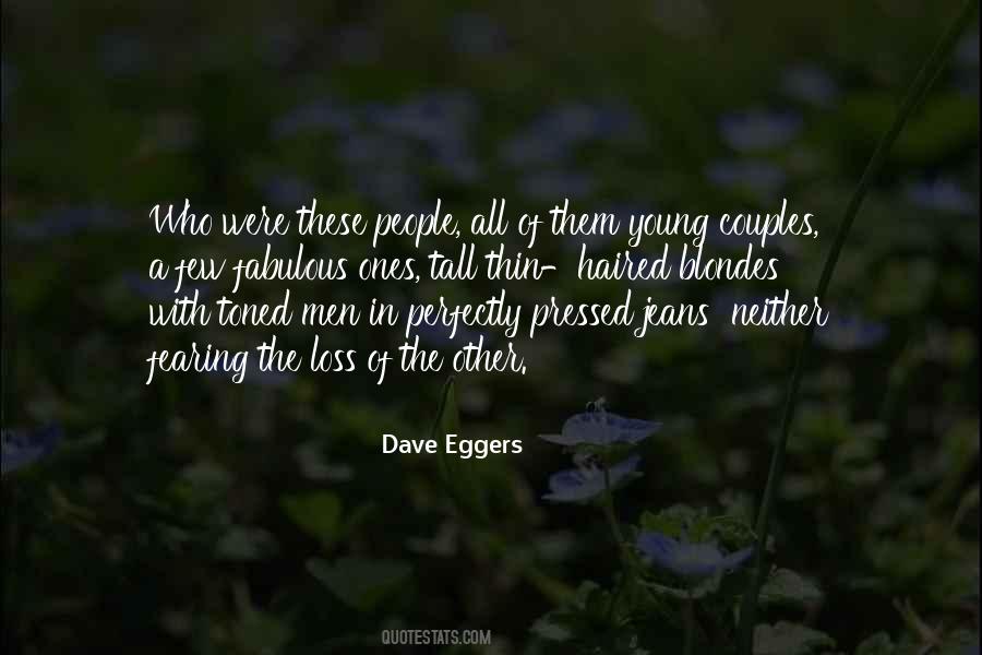 Dave Eggers Quotes #442802