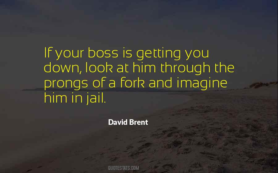 David Brent Quotes #683796