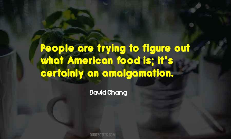 David Chang Quotes #1665431