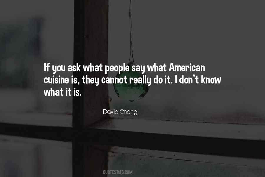 David Chang Quotes #651754