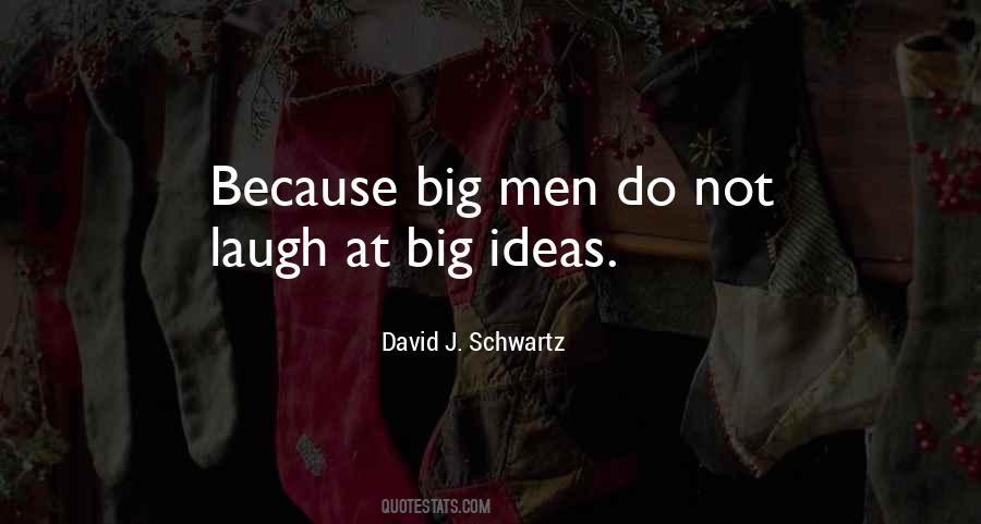 David J Schwartz Quotes #1228568