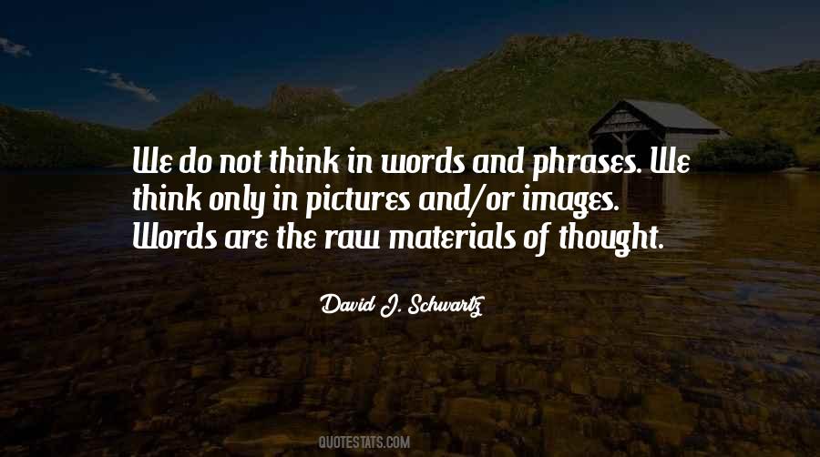 David J Schwartz Quotes #1737834