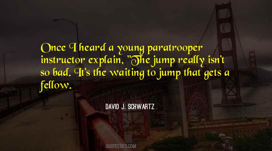 David J Schwartz Quotes #226733